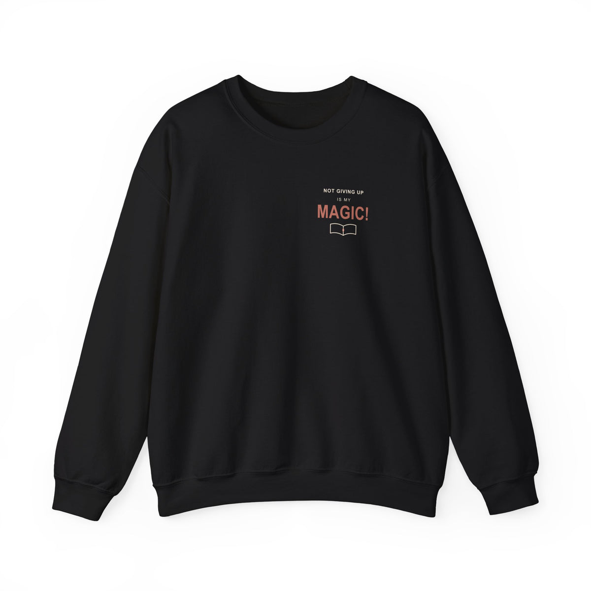 My Magic Quote Crewneck Sweatshirt | Inspired by Asta from Black Clover