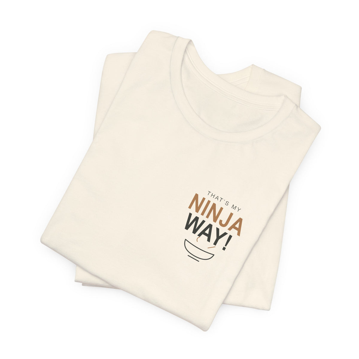 My Ninja Way Anime Quote Soft Tee | Ninja Japanese Streetwear