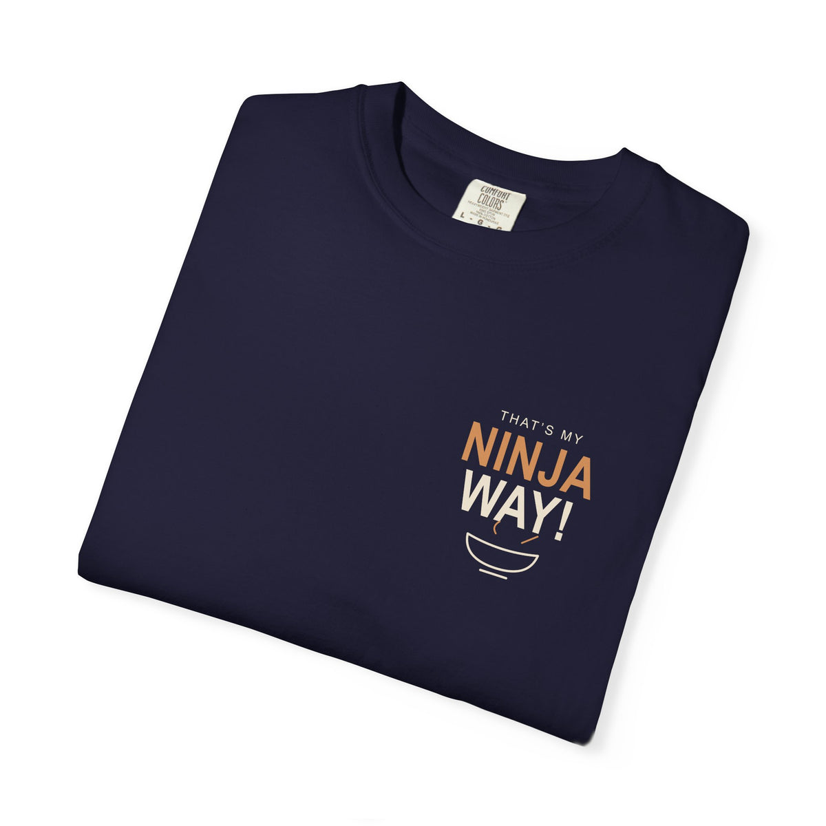 My Ninja Way Anime Quote Tee | Ninja Japanese Streetwear
