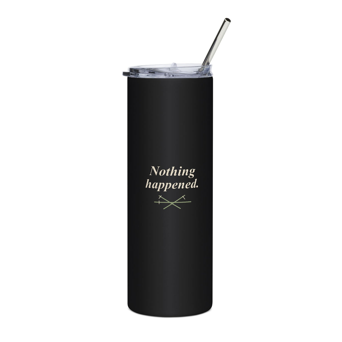 Nothing Happened Insulated Tumbler 20oz | Inspired by Roronoa Zoro from One Piece