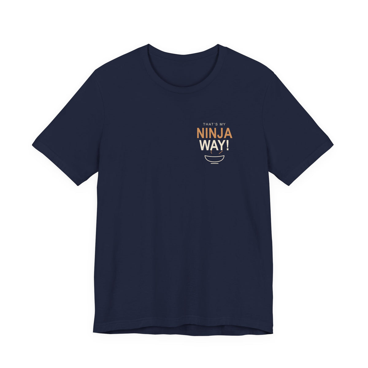 My Ninja Way Anime Quote Soft Tee | Ninja Japanese Streetwear