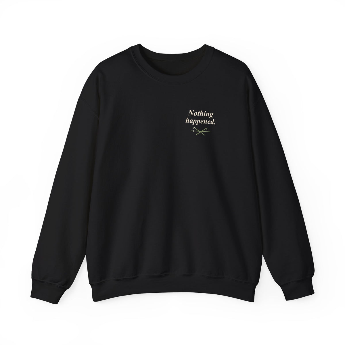 Nothing Happened Anime Quote Crewneck Sweatshirt | Pirate Japanese Streetwear