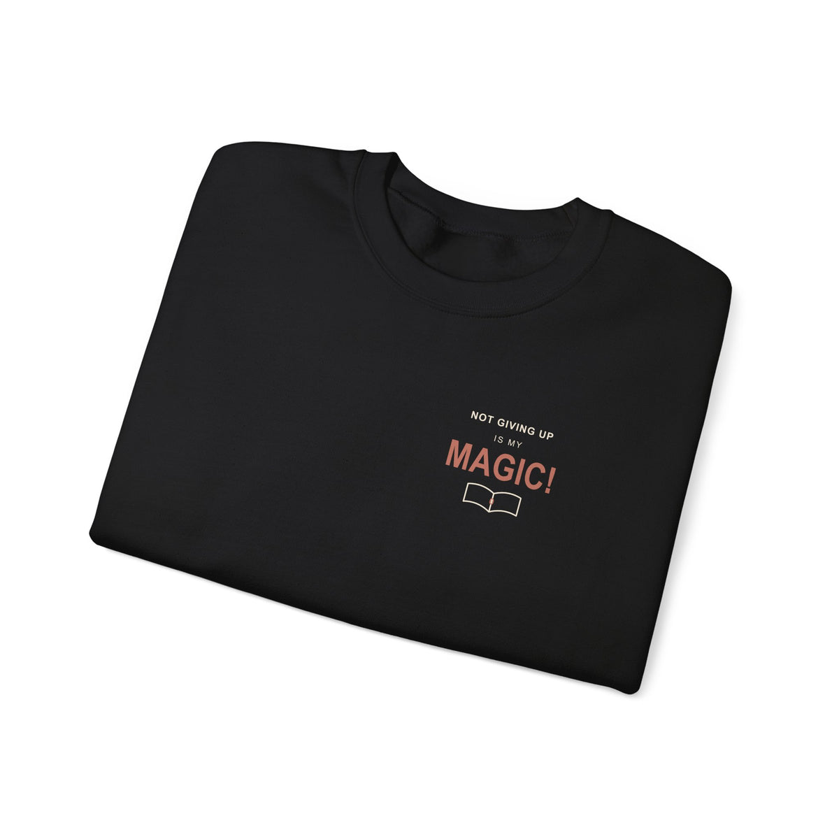 My Magic Quote Crewneck Sweatshirt | Inspired by Asta from Black Clover
