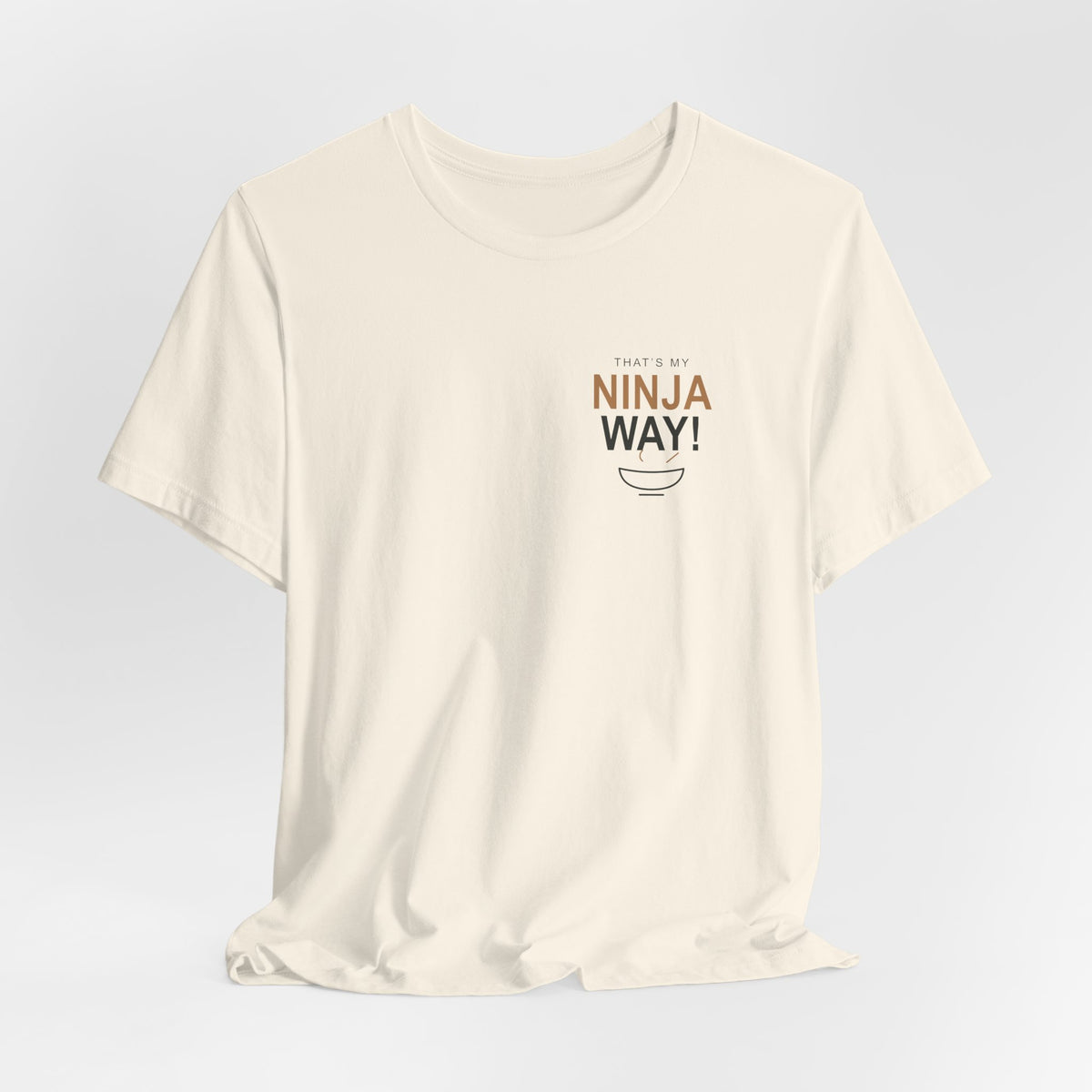 My Ninja Way Anime Quote Soft Tee | Ninja Japanese Streetwear
