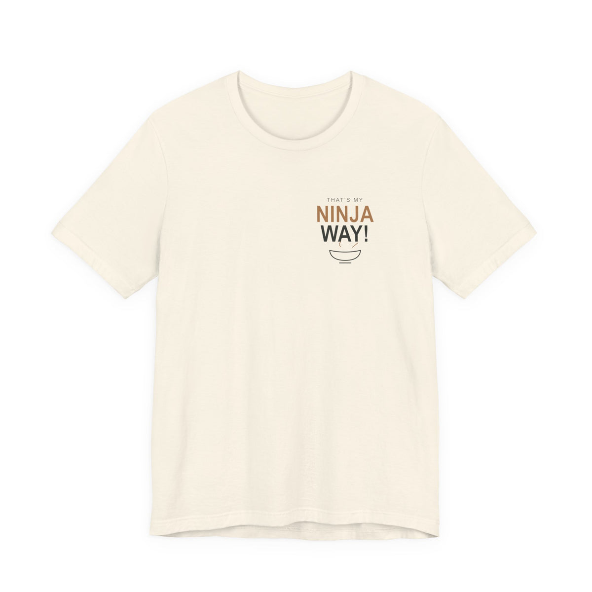 My Ninja Way Anime Quote Soft Tee | Ninja Japanese Streetwear