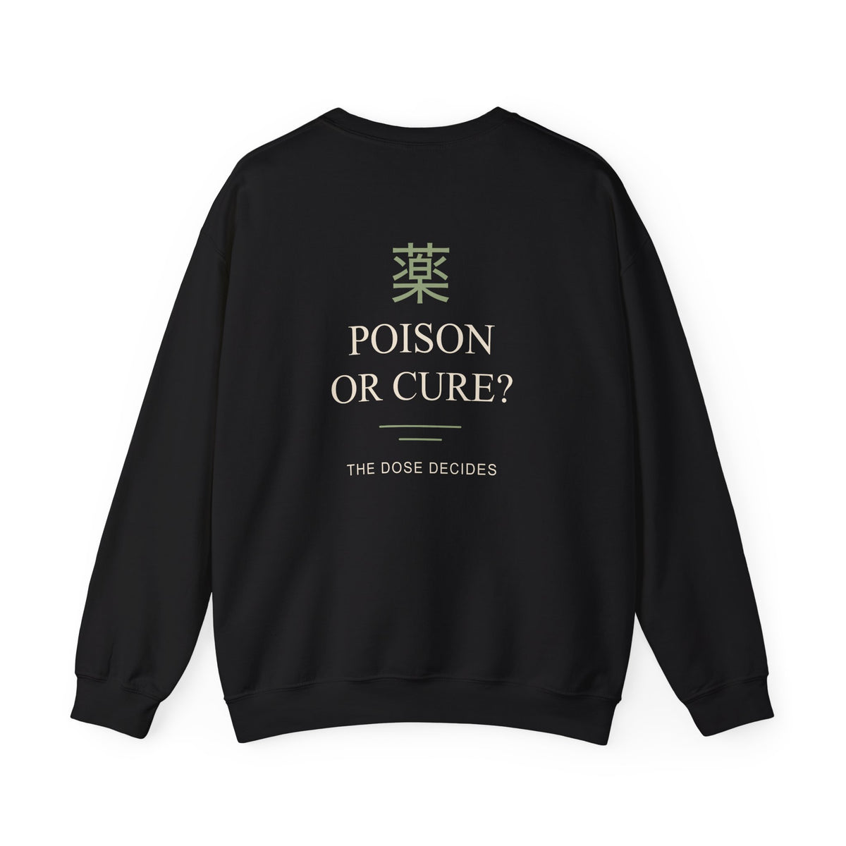 The Dose Makes Kanji Crewneck Sweatshirt | Inspired by Maomao from The Apothecary Diaries