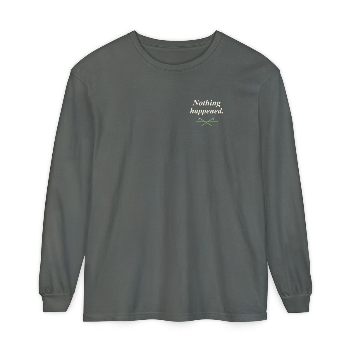 Nothing Happened Anime Quote Long Sleeve Tee | Pirate Japanese Streetwear