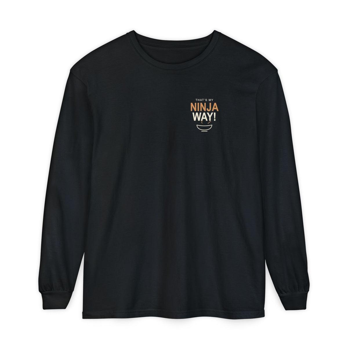 My Ninja Way Anime Quote Long Sleeve Tee | Ninja Japanese Streetwear