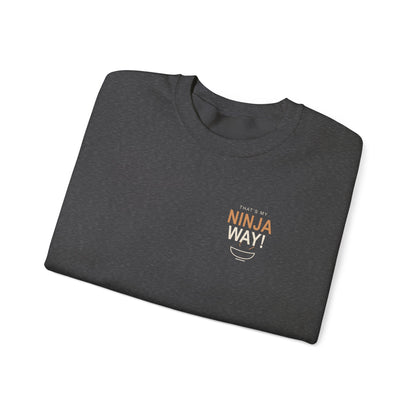 My Ninja Way Quote Crewneck Sweatshirt | Inspired by Naruto Uzumaki from Naruto