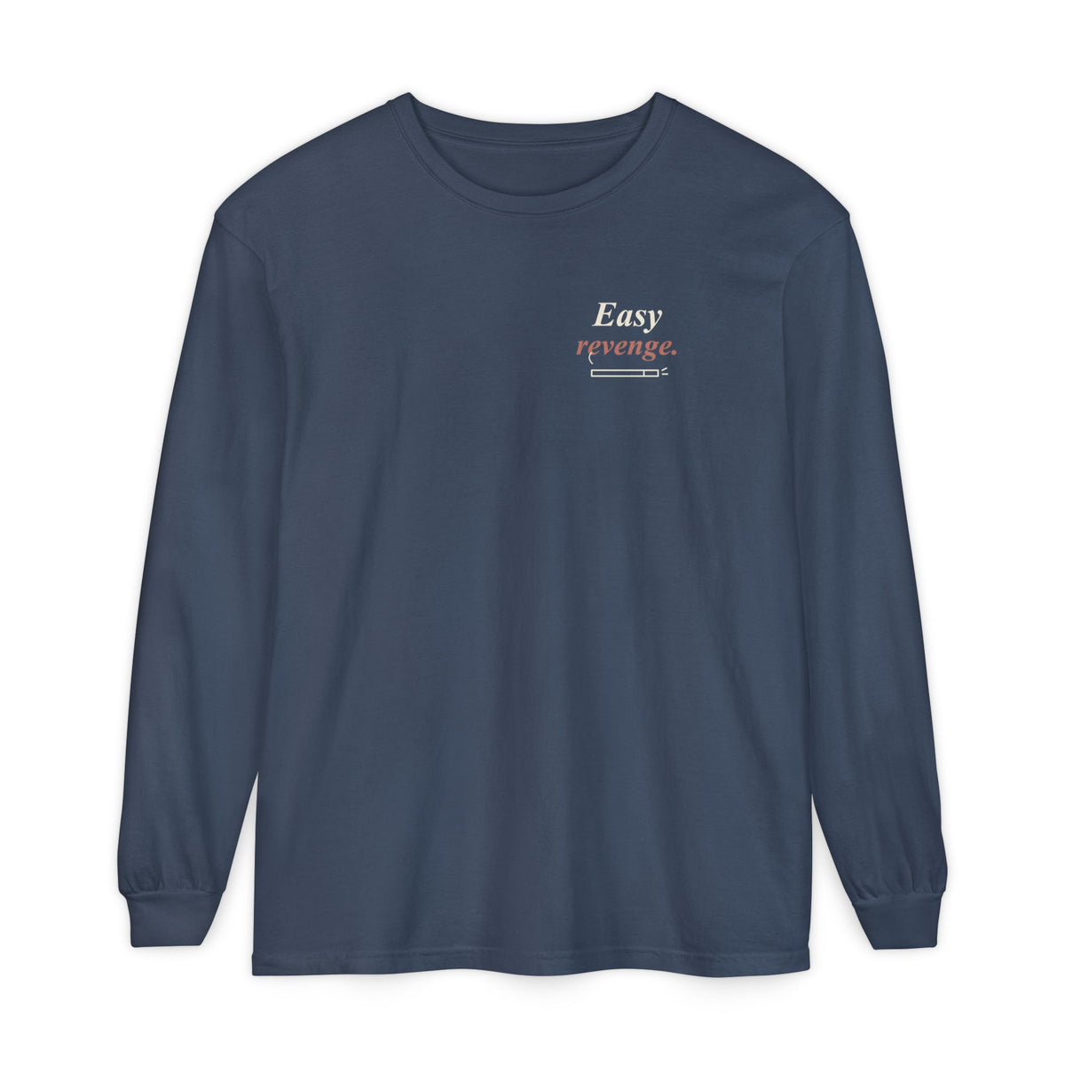 Easy Revenge Letter Quote Long Sleeve Tee | Inspired by Aki Hayakawa and Himeno from Chainsaw Man