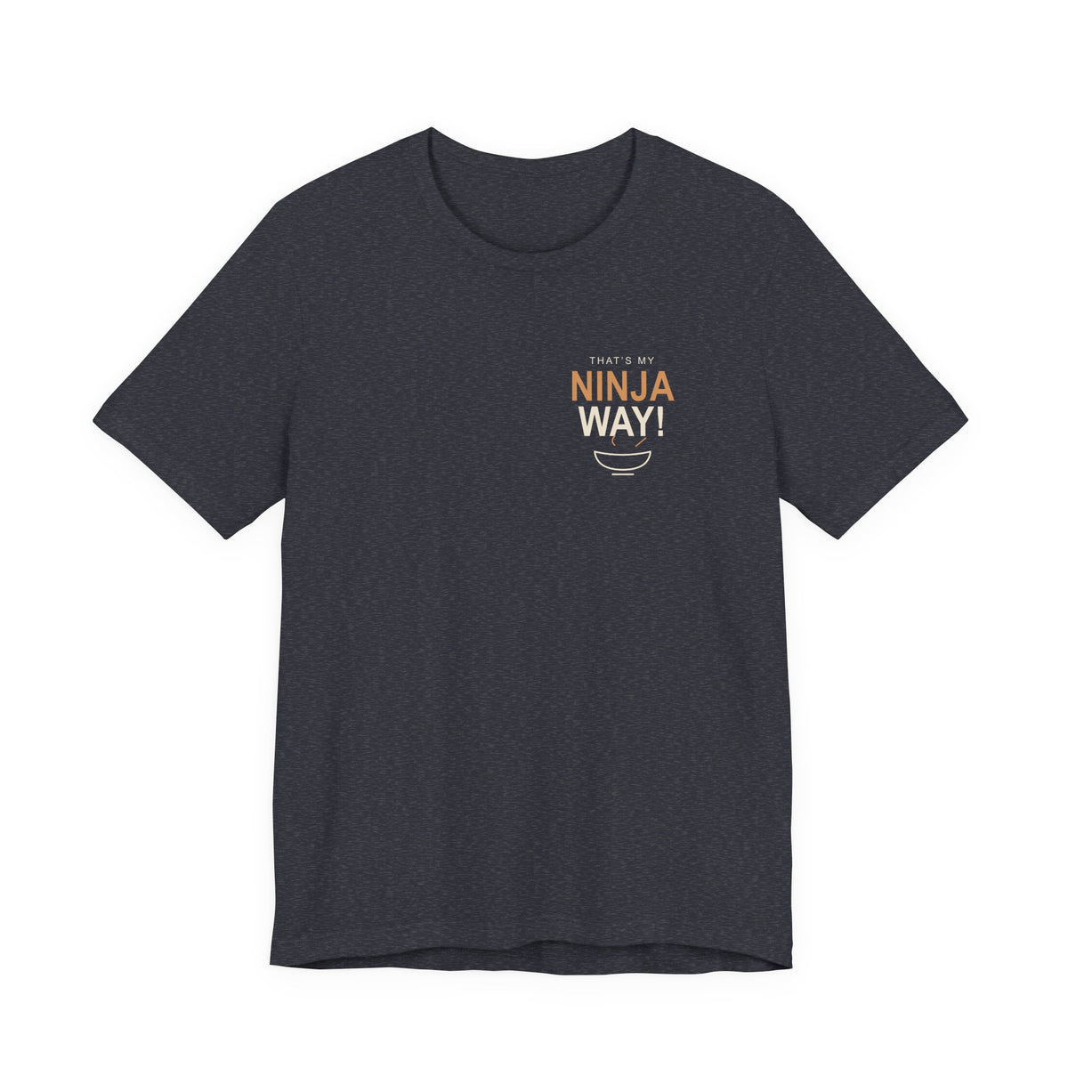 My Ninja Way Anime Quote Soft Tee | Ninja Japanese Streetwear