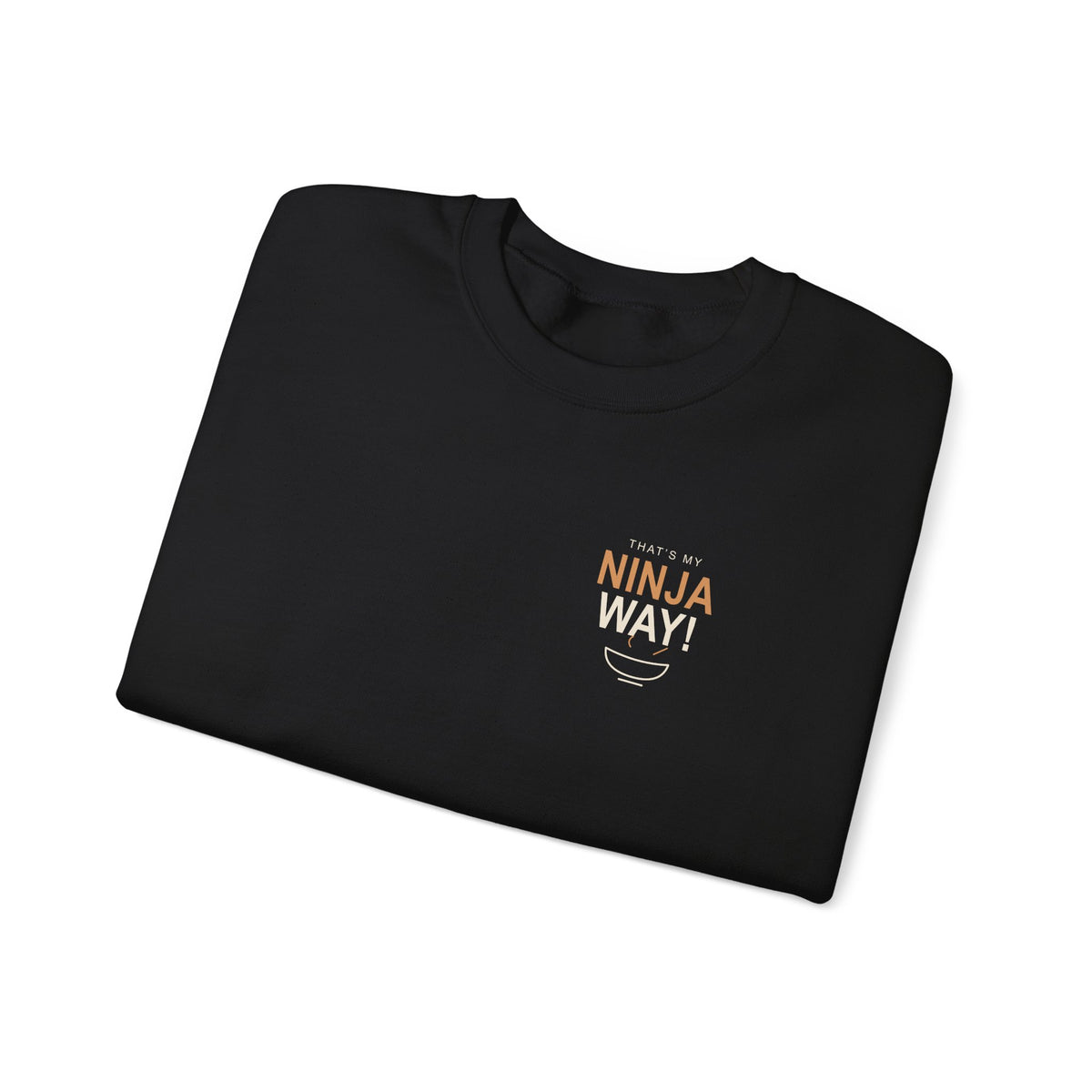 My Ninja Way Quote Crewneck Sweatshirt | Inspired by Naruto Uzumaki from Naruto