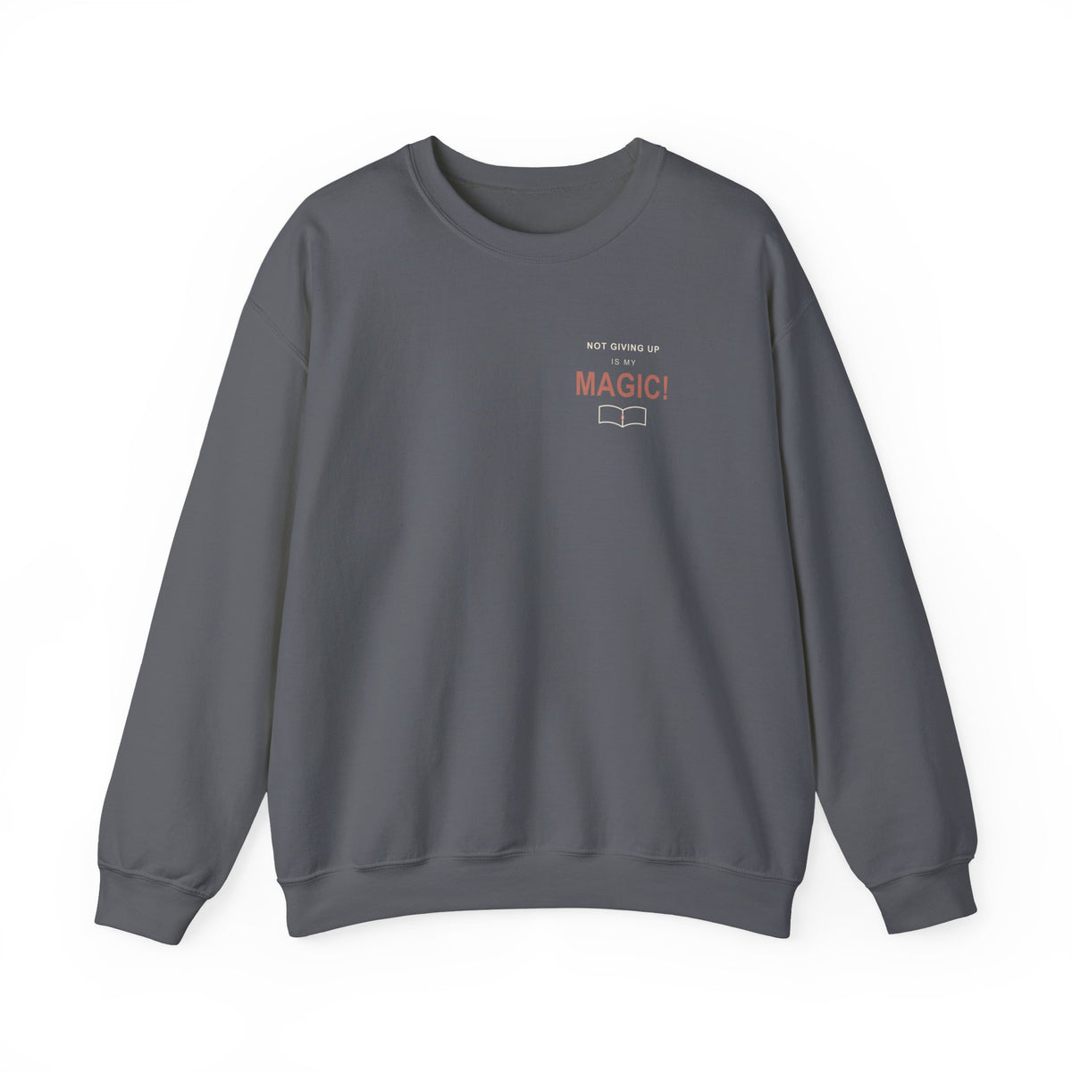 My Magic Quote Crewneck Sweatshirt | Inspired by Asta from Black Clover