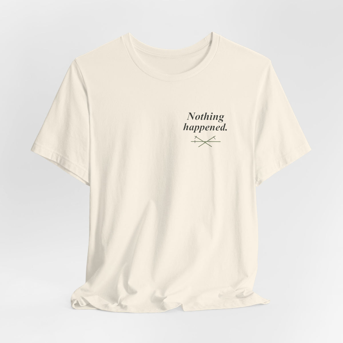 Nothing Happened Anime Quote Soft Tee | Pirate Japanese Streetwear