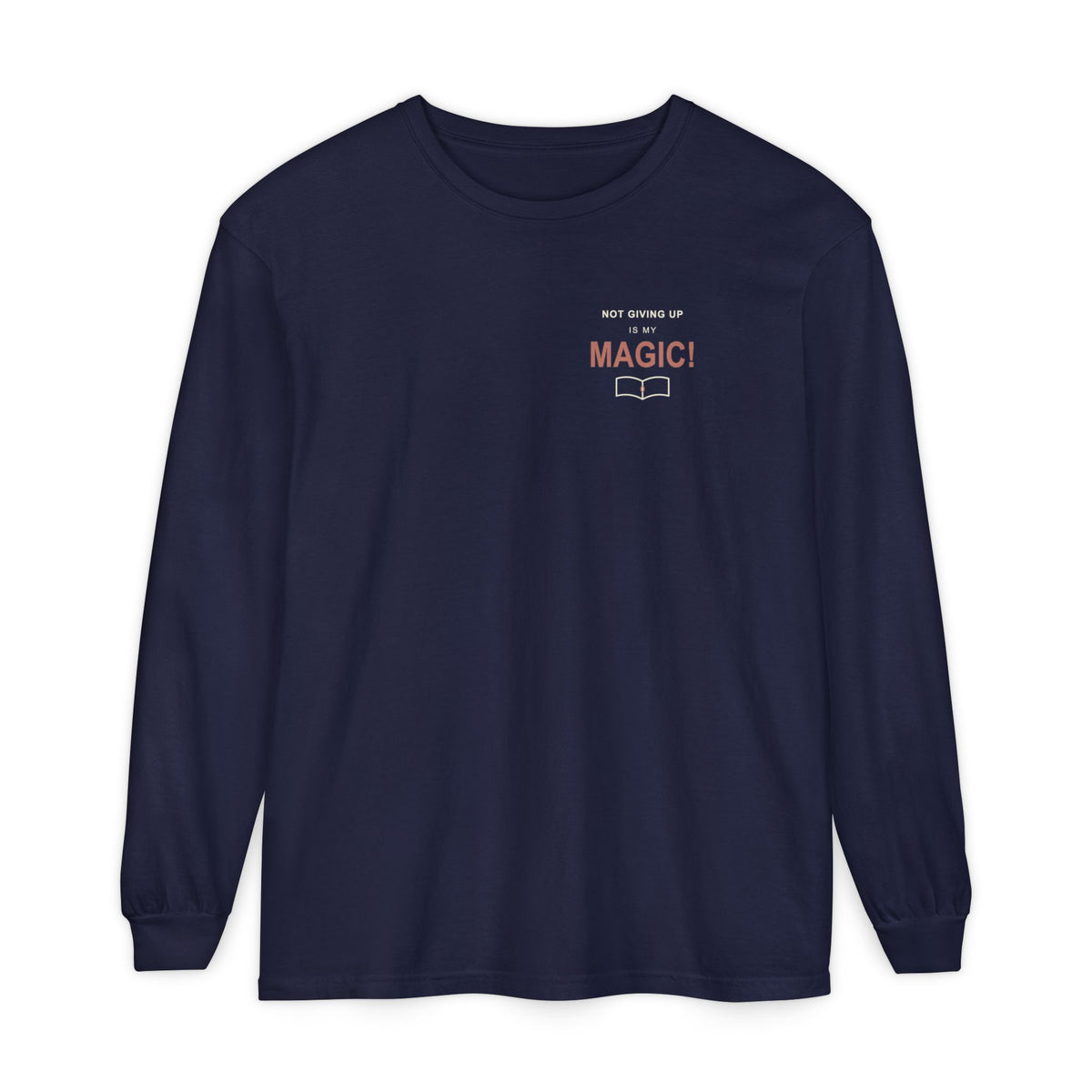 My Magic Quote Long Sleeve Tee | Inspired by Asta from Black Clover